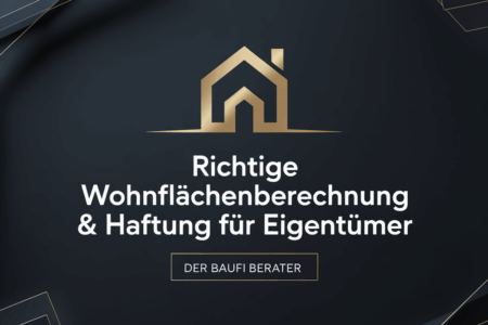 Wohnflächenberechnung erklärt – korrekte Quadratmeterangaben und Haftungsrisiken für Eigentümer
